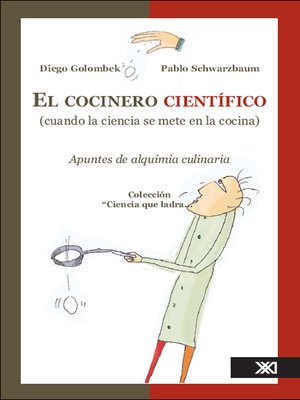 El cocinero científico (cuando la ciencia se mete en la cocina) - ebook